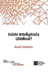 Livro Existe Inteligência Libidinal?