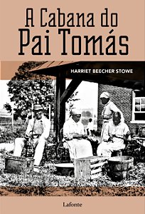 Livro A Cabana do Pai Tomás: ou Vida entre os humildes