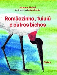 Livro Romãozinho, Tuiuiú E Outros Bichos