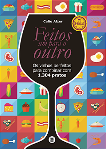 Livro Feitos um para o outro: Os vinhos perfeitos para co...