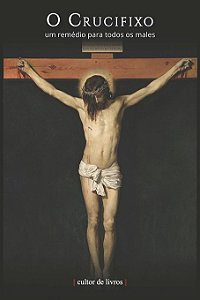 Livro O Crucifixo: Um Remédio Para Todos Os Males