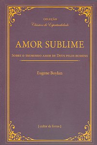 Livro Amor Sublime - Sobre O Tremendo Amor De Deus Pelos ...