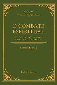 Livro O combate espiritual - As armas para conquistar a p...