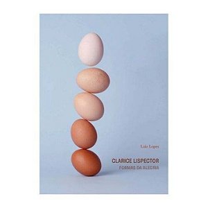 Livro Clarice Lispector: Formas Da Alegria