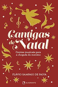 Livro Cantigas De Natal: Contos Musicais Para A Chegada D...