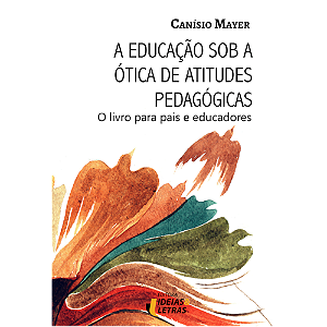 Livro A Educação Sob A Ótica De Atitudes Pedagógicas - O ...