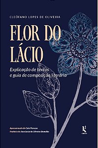 Livro Flor Do Lácio: Explicação De Textos E Guia De Composição ...
