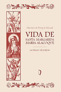 Livro Vida De Santa Margarida Maria Alacoque Escrita Por Ela Pr...