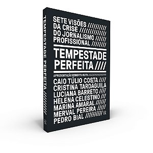 Livro Tempestade Perfeita: Sete Visões da Crise do Jornal...
