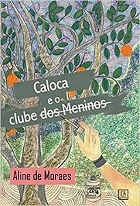 Livro Caloca E O Clube Dos Meninos