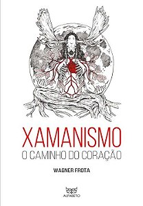 Livro Xamanismo: o caminho do coração