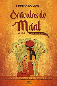Livro Oráculos de Maat: O Ciclo de Osíris (Volume 1)