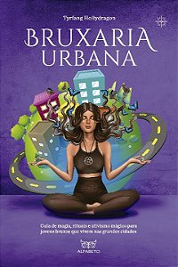 Livro Bruxaria Urbana: Guia de magia, rituais e ativismo ...