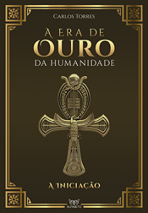 Livro A era de ouro da humanidade: a iniciação