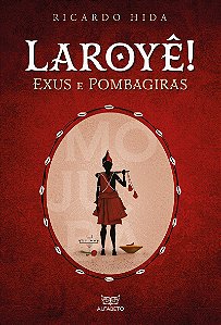 Livro Laroyê! Exús e Pombagiras