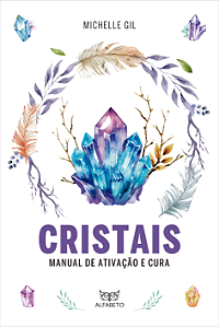 Livro Cristais: Manual de ativação e cura