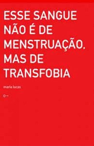 Livro Esse Sangue Não É De Menstruação, Mas De Transfobia