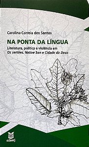 Livro Na Ponta Da Língua - Literatura, Política E Violência Em ...
