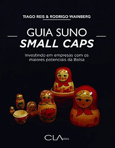Livro Guia Suno Small Caps: Investindo em empresas com os...