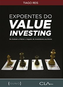 Livro Expoentes do Value Investing: De Graham a Pabrai: o...