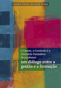 Livro O Gestor, O Currículo E O Itinerário Formativo Do P...
