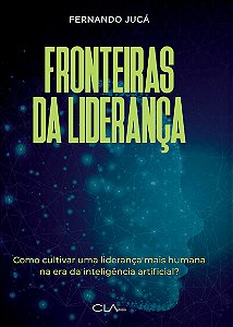 Livro Fronteiras Da Liderança - Como Cultivar Uma Lideran...