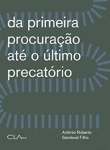 Livro Da Primeira Procuração Até O Último Precatório - Conquist...