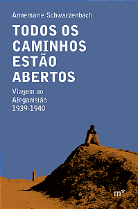 Livro Todos Os Caminhos Estão Abertos - Viagem Ao Afegani...
