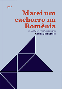 Livro Matei Um Cachorro Na Romênia
