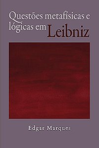 Livro Questões Metafisicas E Lógicas Em Leibniz