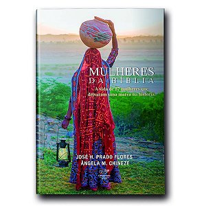 Livro Mulheres Da Bíblia: A Vida De 57 Mulheres Que Deixa...