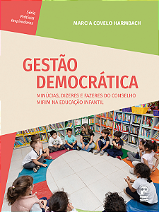 Livro Gestão Democrática - Minúcias, Dizeres E Fazeres Do...