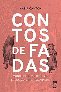 Livro Contos De Fadas - Modos De Ser E De Usar: Educação,...