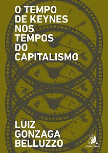 Livro O tempo de Keynes nos tempos do capitalismo