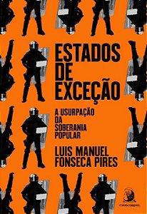 Livro Estados de exceção: a usurpação da soberania popula...