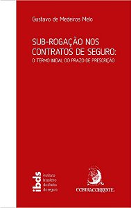 Livro Sub-rogação nos contratos de seguro: o termo inicia...