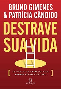 Livro Destrave Sua Vida: Se você já tem a vida dos seus s...