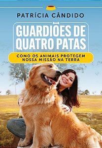 Livro Guardiões de Quatro Patas: Como os animais protegem...