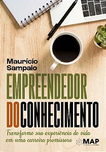 Livro Empreendedor do Conhecimento: Transforme Sua Experi...