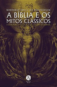 Livro A Bíblia E Os Mitos Clássicos: A Estrutura Mitológi...