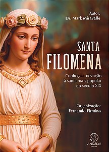 Livro Santa Filomena: Conheça a devoção à santa mais popular do...