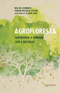 Livro Agrofloresta - Aprendendo A Cultivar Com A Natureza