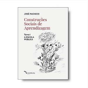 Livro Construções Sociais De Aprendizagem - Tomo I - A Es...