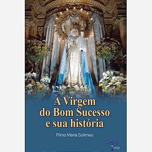 Livro A Virgem Do Bom Sucesso E Sua História