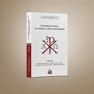 Livro Introdução Geral Ao Antigo E Novo Testamento (Volum...