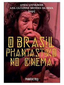 Livro O Brasil Phantastiko No Cinema