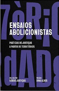 Livro Ensaios Abolicionistas: Práticas De Justiças A Partir De ...