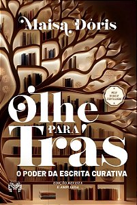 Livro Olhe Para Trás: O Poder Da Escrita Curativa