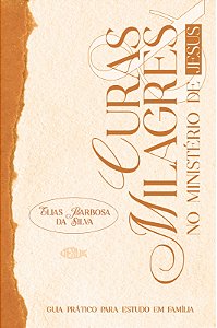 Livro Curas & Milagres No Ministério De Jesus