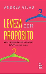 Livro Leveza com propósito: Como a organização pode transformar...